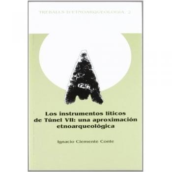Los instrumentos líticos de Túnel VII: Una aproximación etnoarqueológica