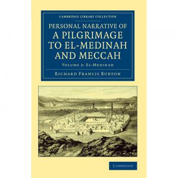 Narrativa Personal de una Peregrinación a El-Medinah y La Meca - Conjunto de 3 Volúmenes: Volumen 2 en Tapa Blanda - Viajes, Medio Oriente y Asia Menor