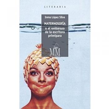 Maternosofía o el embarazo de la escritora primípara