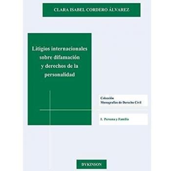 Litigios internacionales sobre difamación y derecho de la personalidad. Adaptado a la LO 7/2015