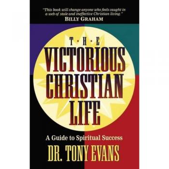 The Victorious Christian Life Book by Dr. Tony Evans