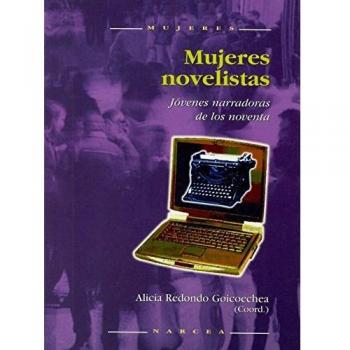 Mujeres Novelistas: Jóvenes narradoras de los noventa: 33