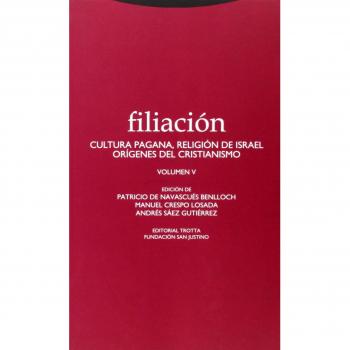 Filiación V: Cultura pagana, religión de Israel, orígenes del cristianism