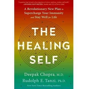The Healing Self: A Revolutionary New Plan to Supercharge Your Immunity and Stay Well for Life