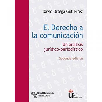 El derecho a la comunicación: Un análisis jurídico-periodístico