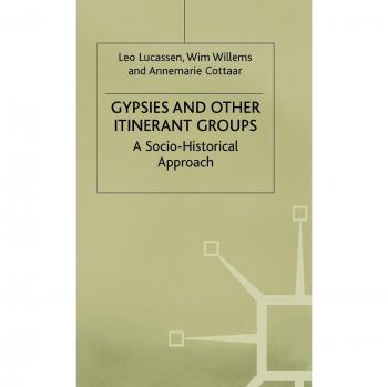 Gypsies and Other Itinerant Groups: A Socio-Historical Approach