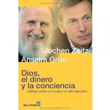Dios. El Dinero y La Conciencia: Diálogo entre un monje y un alto ejecutivo: 124