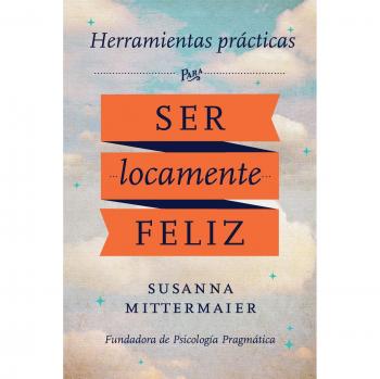 Psicología Pragmática: Enfoque Aplicado y Efectivo de Susanna Mittermaier