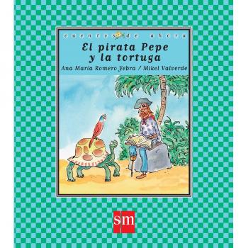 El pirata Pepe y la tortuga: 69 - Ana María Romero Yebra
