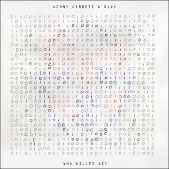 CD de Kenny Garrett y Svoy - ¿Quién Mató a la IA?