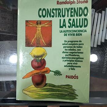 Construyendo la salud : la autoconciencia de vivir bien