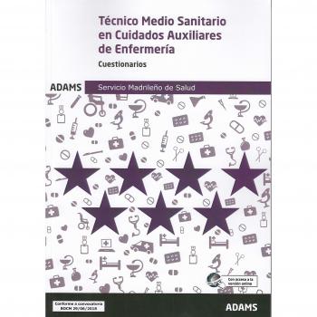 Cuestionarios Técnico Medio Sanitario en Cuidados Auxiliares de Enfermería Servicio Madrileño de Salud