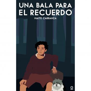 Una bala para el recuerdo - Maite Carranza