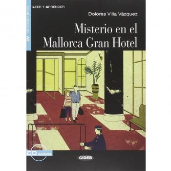 Misterio en el Mallorca Gran Hotel - Libro + CD de lectura simplificada A2 en español