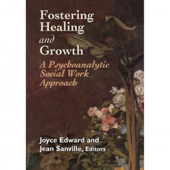 Psychoanalytic Social Work Guide: Fostering Healing and Growth Techniques