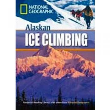 Alaskan ice climbing. Per le Scuole superiori. Con DVD-ROM. Con Multi-ROM: Footprint Reading Library 800