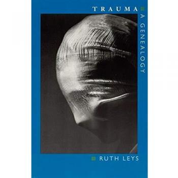 Trauma: A Genealogy