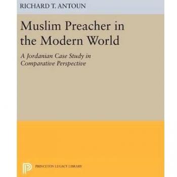Muslim Preacher in the Modern World: A Jordanian Case Study in Comparative Perspective: 974