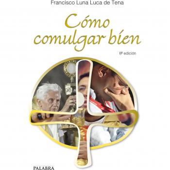 Cómo comulgar bien