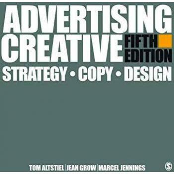 Advertising Creative: Strategy, Copy, and Design