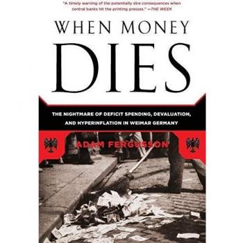 When Money Dies: Understanding Hyperinflation and Economic Collapse in Weimar Germany