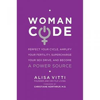 WomanCode: The Essential Guide to Balancing Hormones and Achieving Optimal Health by Alisa Vitti