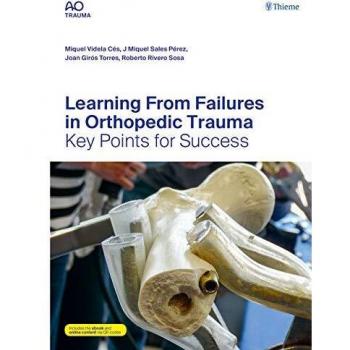 Learning From Failures in Orthopedic Trauma: Key Points for Success
