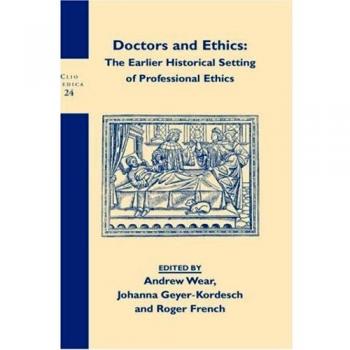 Doctors and Ethics: The Historical Setting of Professional Ethics: 24