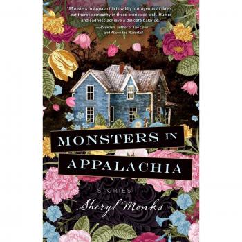 Appalachian Monster Tales: Stories by Sheryl Monks