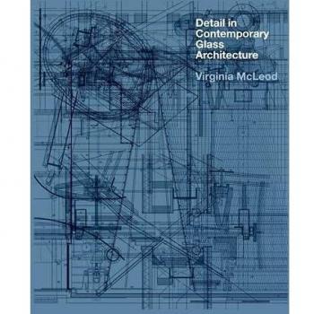 Detail in Contemporary Glass Architecture /anglais