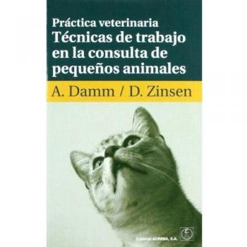 Práctica veterinaria: técnicas de trabajo en la consulta de pequeños animales