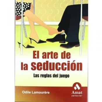 El arte de la seducción: Las reglas del juego