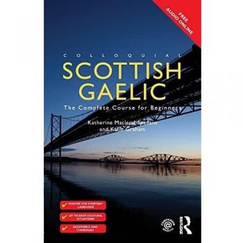 Colloquial Scottish Gaelic: The Complete Course for Beginners (Colloquial Series