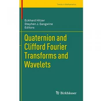 Quaternion and Clifford Fourier Transforms: Advanced Wavelet Techniques in Mathematics