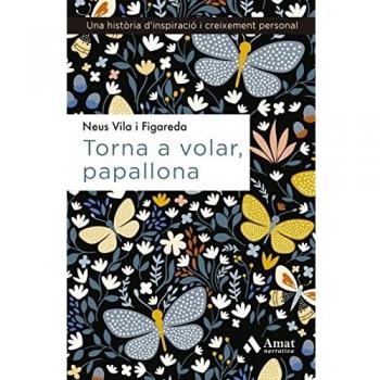 Torna a volar, papallona: Una història d'inspiració i creixement personal (Tapa blanda)