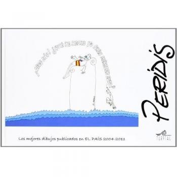 PERIDIS LOS MEJORES DIBUJOS PUBLICADOS EN EL PAIS 20042011