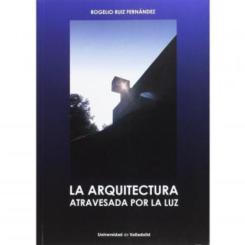 Arquitectura atravesada por la luz,La