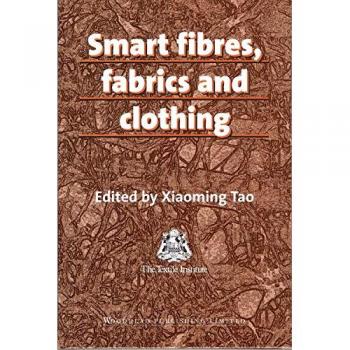 Smart Fibres, Fabrics and Clothing: Fundamentals and Applications