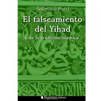 El falseamiento del Yihad y de la tradición islámica