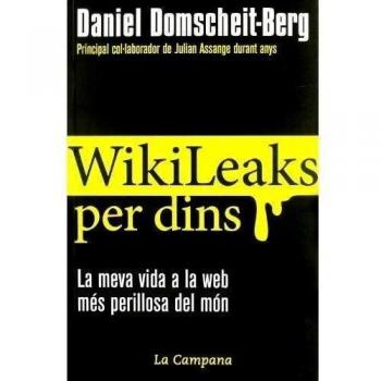 Wikileaks per dins: La meva vida a la web més perillosa del món