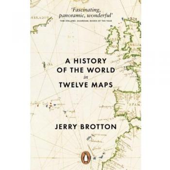 Historia del Mundo en Doce Mapas - Jerry Brotton