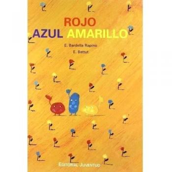 Rojo, azul y amarillo: Como Aparecieron Los Colores