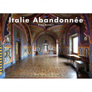 Italia Abandonada. Edición Ilustrada y a Color