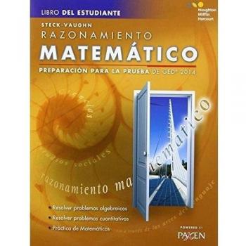 Steck-Vaughn Razonamiento matematico: Preparacion para la prueba de GED 2014