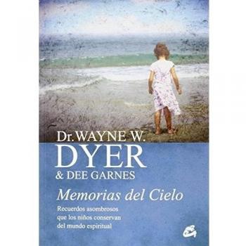 Memorias Del Cielo: Recuerdos asombrosos que los niños conservan del mundo espiritual