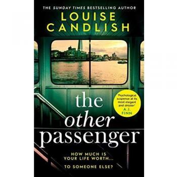 The Other Passenger: One stranger stands between you and the perfect crime…The most addictive novel you'll read this year