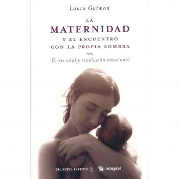 La maternidad y el encuentro con la prop: 091 - Laura Gutman
