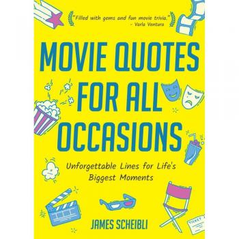 Movie Quotes for All Occasions: Unforgettable Lines for Life's Biggest Moments