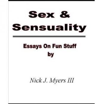 Sexo y Sensualidad - Edición en Rústica de Nick J. Myers III