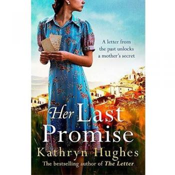 Her Last Promise: An absolutely gripping novel of the power of hope from the bestselling author of The Letter